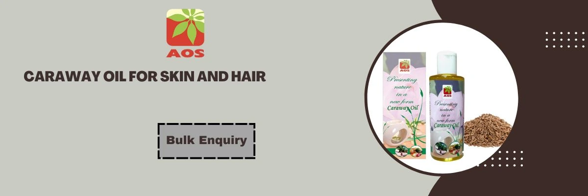 Caraway Oil for Skin and Hair