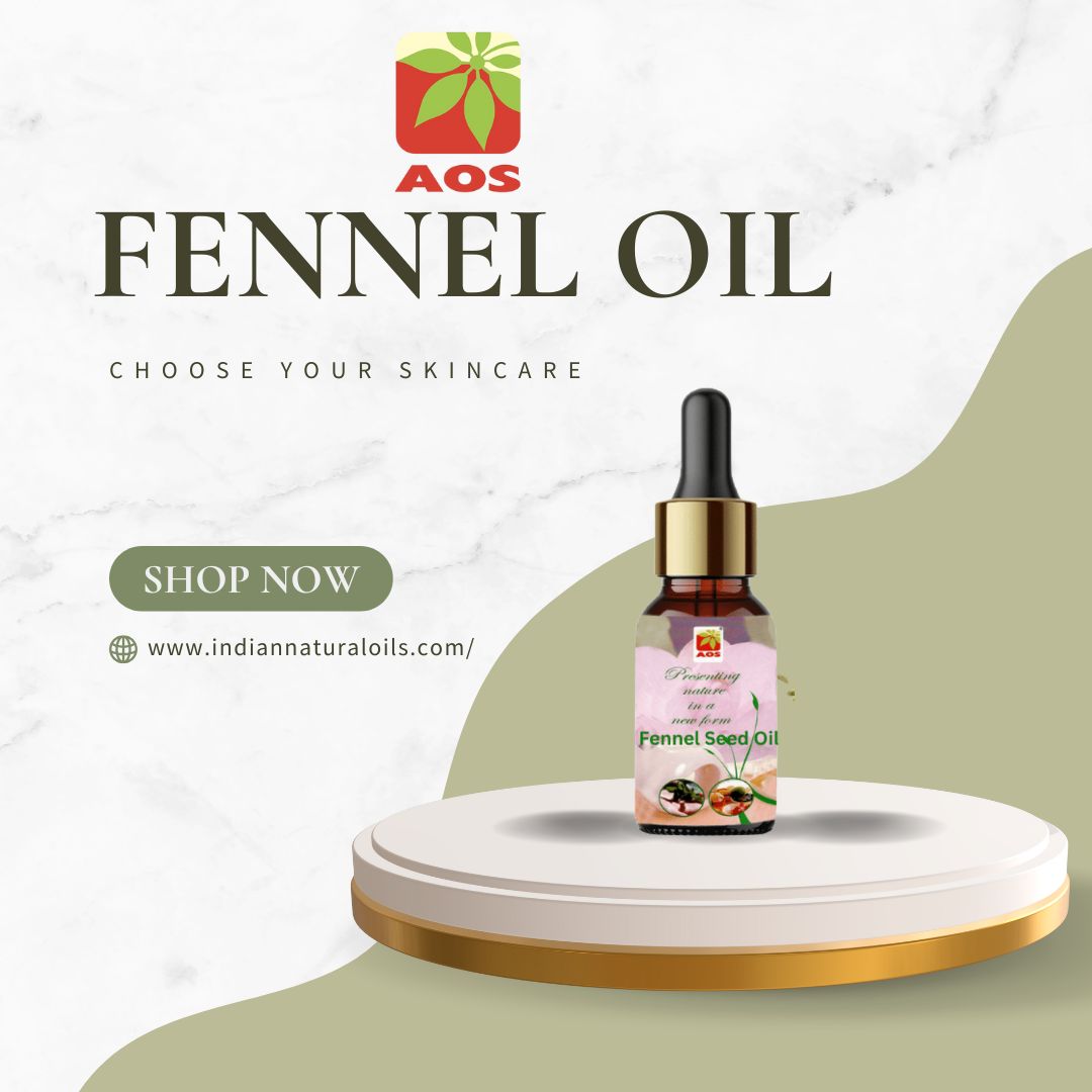 Health Benefits of Fennel Oil