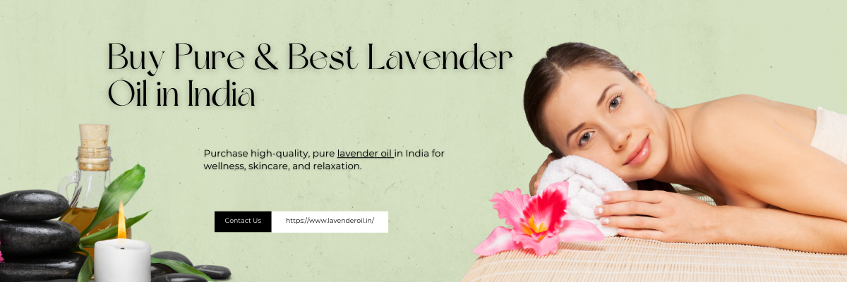 Buy Pure & Best Lavender  Oil in India