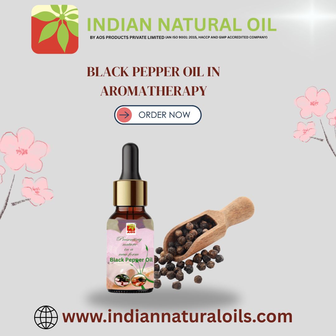 Black Pepper Oil in Aromatherapy