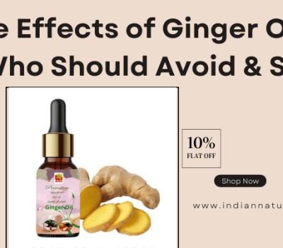 Side Effects of Ginger Oil