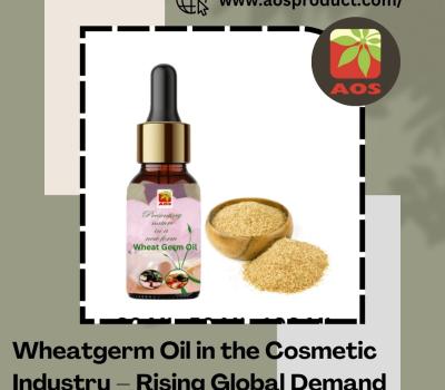 Wheatgerm Oil in the Cosmetic Industry